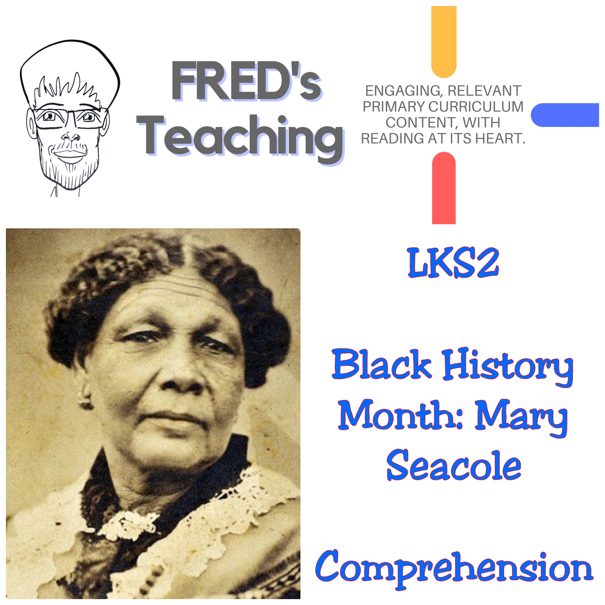 LKS2 Black History Month: Mary Seacole Comprehension – Fred's Teaching